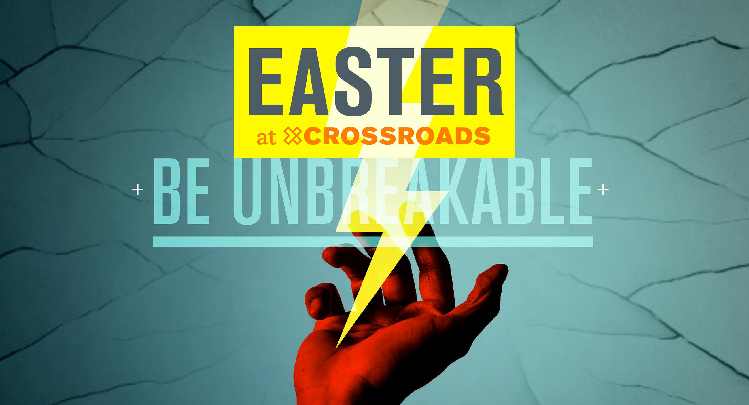 crossroads easter 2021 be unbreakable