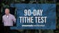 What Is The 90-Day Tithe Test?