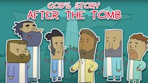 God's Story: After the Tomb