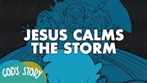 God's Story: Jesus Calms the Storm
