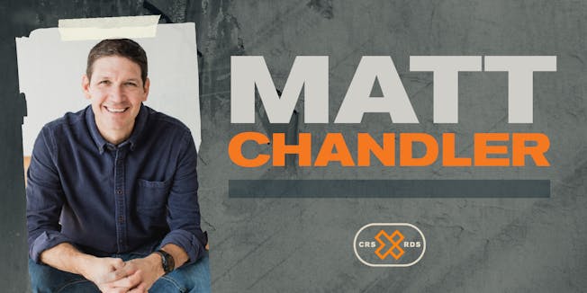 Guest Speaker: Matt Chandler
