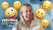 God Made Feelings | Feelings | Older Kids' Club
