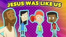 God's Story: Jesus was like us