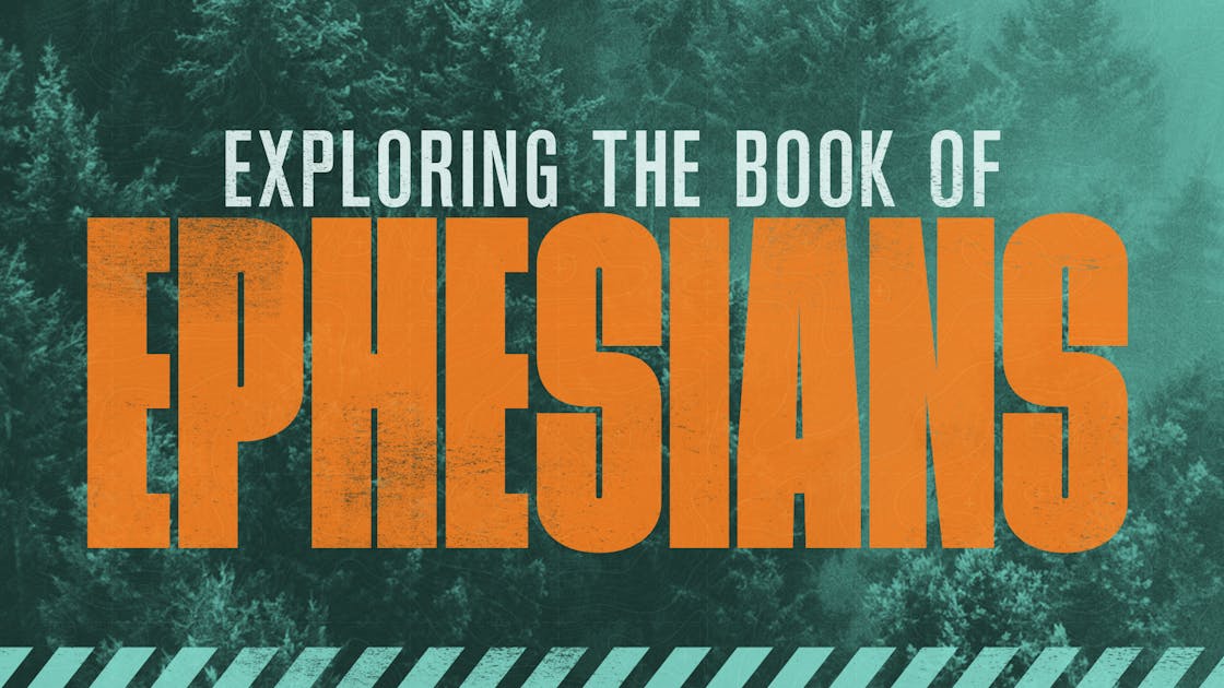 Exploring the Book of Ephesians | Crossroads Church