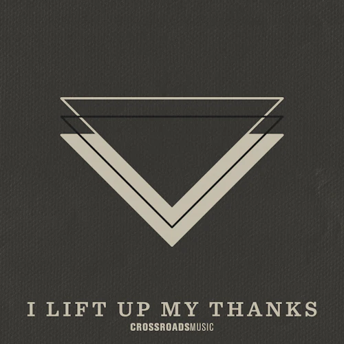 I lift up my thanks cover