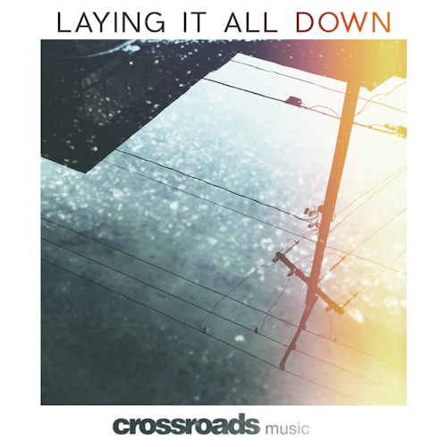 crossroads-laying-it-all-down