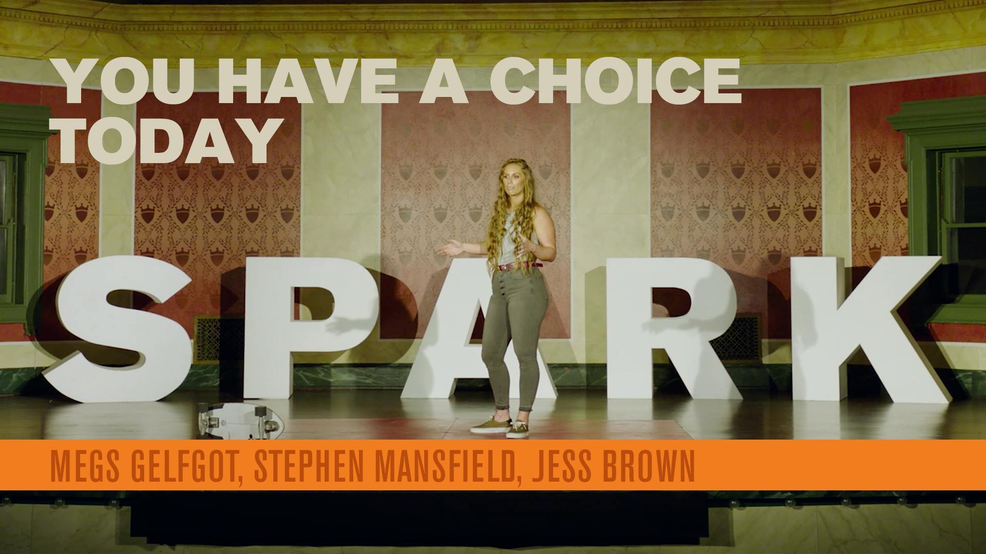 You Have a Choice Today | Spark Talks Week 4