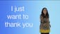 I Just Want To Thank You (motions)