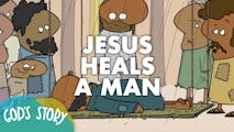 God's Story - Jesus Heals a Man (Chinese)