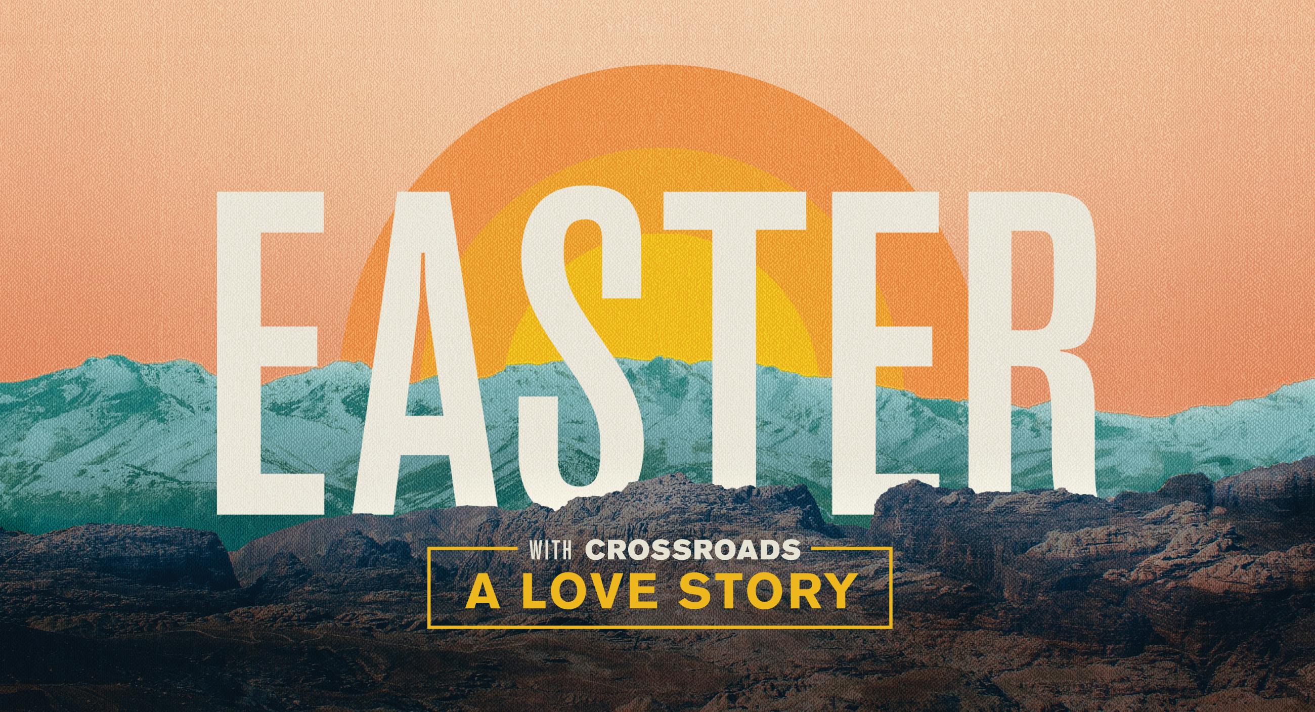 Easter with Crossroads Crossroads