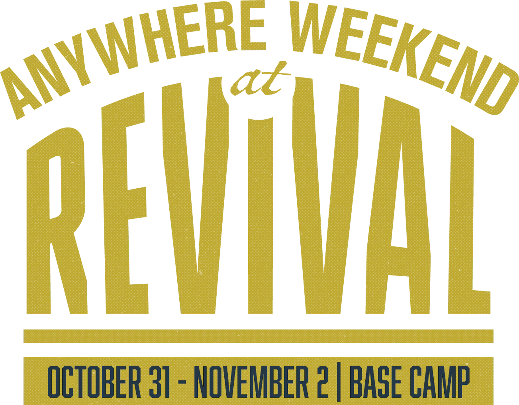 anywhere weekend at revival