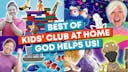 Best of Kids' Club at Home: God helps us! | Younger Kids' Club