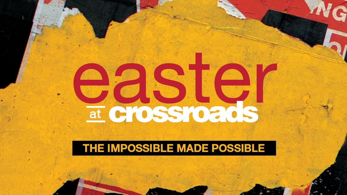 Easter at Crossroads Crossroads Church